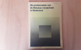 De problematiek van de Molukse minderheid in Nederland - H. Wiegel