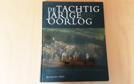 De Tachtigjarige Oorlog. Opstand en consolidatie in de Nederlanden (ca. 1560-1650) - S. Groenveld e.a.