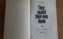 They sealed their own doom - P. Zhilin