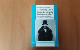 "... das einzige Land in Europa, das eine grosse Zukunft vor sich hat." - D. Dahlmann / C. Scheide