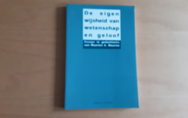 De eigen wijsheid van wetenschap en geloof - A.W. Musschenga / M.A. Kaashoek / W.B. Drees