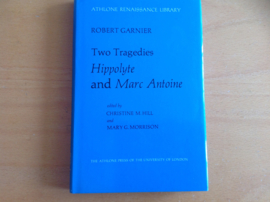 Two tragedies Hippolyte and Marc Antoine - R. Garnier