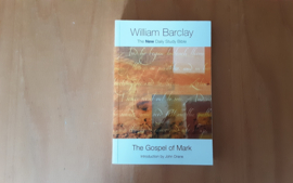 The Gospel of Mark - W. Barclay