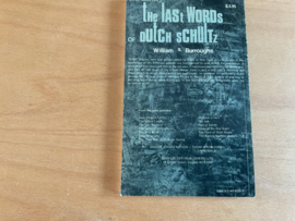 The last words of Dutch Schultz - W. S. Burroughs