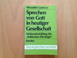 Sprechen von Gott in heutiger Gesellschaft - A. Ganoczy