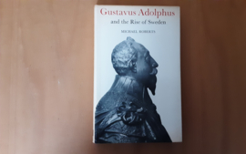Gustavus Adolphus and the Rise of Sweden - M. Roberts