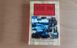 D-Day, 1944. Voices from Normandy - R. Neillands / R. de Normann