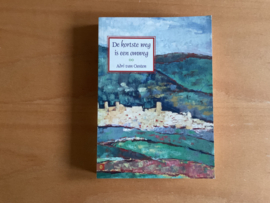 De kortste weg is een omweg - A. van Oosten