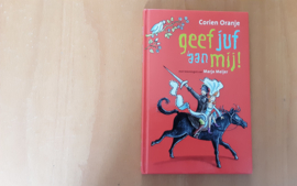 Geef juf aan mij! - C. Oranje