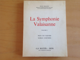 La Symphonie Valaisanne, volume I - J. Graven
