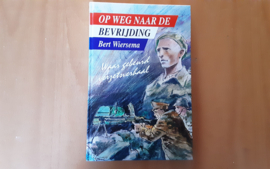 Op weg naar de bevrijding - B. Wiersema