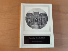 Wandeling door Oud Delft - GESIGNEERD - L. de Vroedt