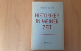 Historiker in meiner Zeit - W. Goetz
