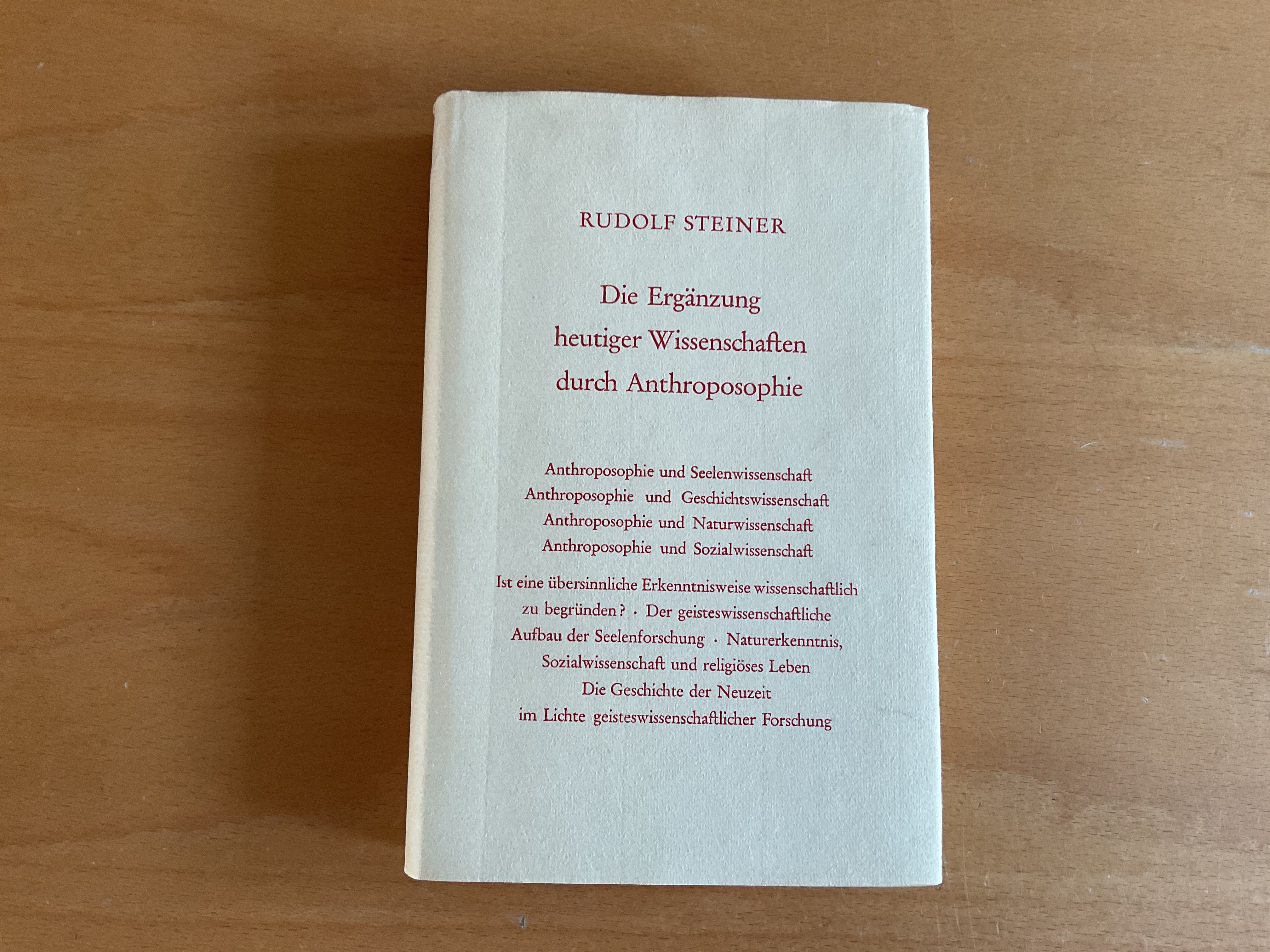 Die Ergänzung heutiger Wissenschaften durch Anthroposophie - R. Steiner