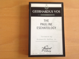 The Pauline Eschatology - G. Vos