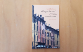 Giorgio Bassani's Ferrara, een universum - H. Pröpper