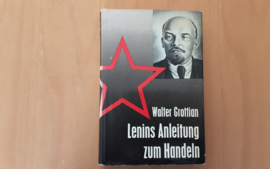 Lenins Anleitung zum Handeln - W. Grottian