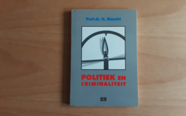 Politiek en criminaliteit - H. Bianchi