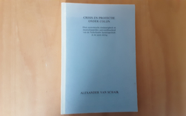 Crisis en protectie onder Colijn - A. van Schaik