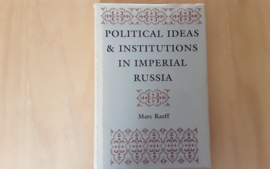 Political ideas and institutions in imperial Russia - M. Raeff