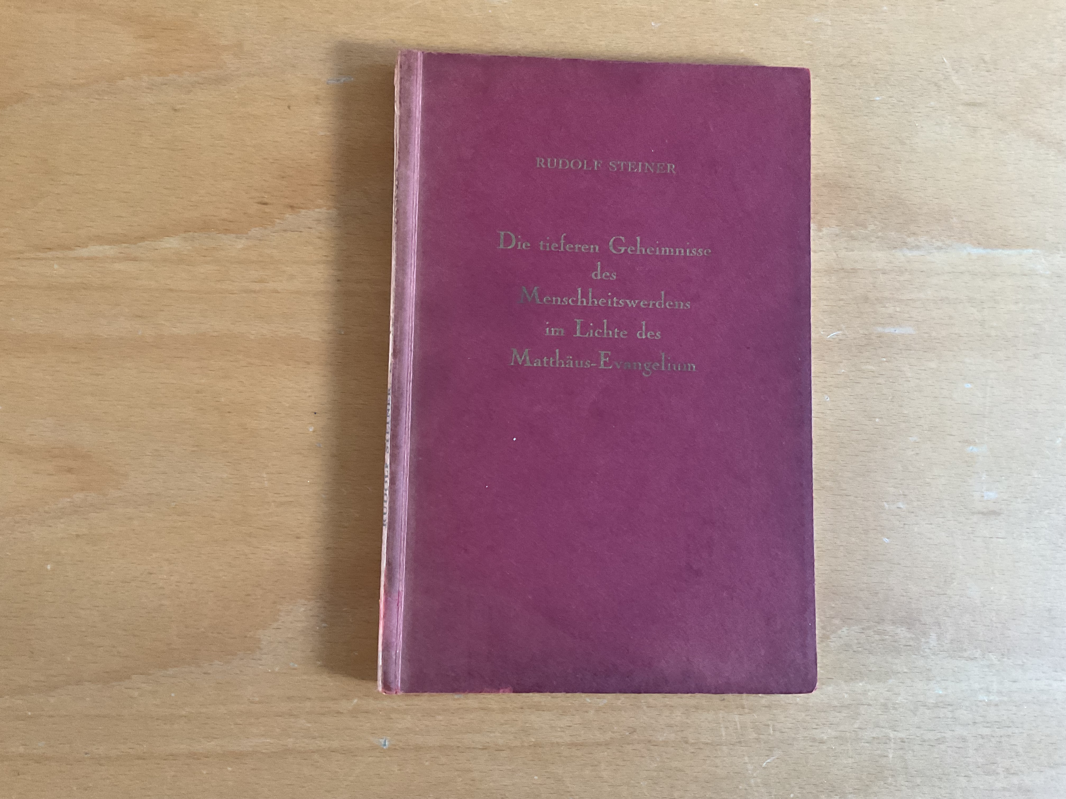 Die tieferen Geheimnisse des Menschheitswerdens im Lichte des Matthäus-Evangelium - R. Steiner
