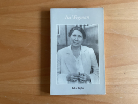 Ita Wegman wegbereider voor de nieuwe geneeskunst - E. a Taylor