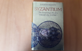 Byzantium. The surprising life of a Medieval Empire - J. Herrin