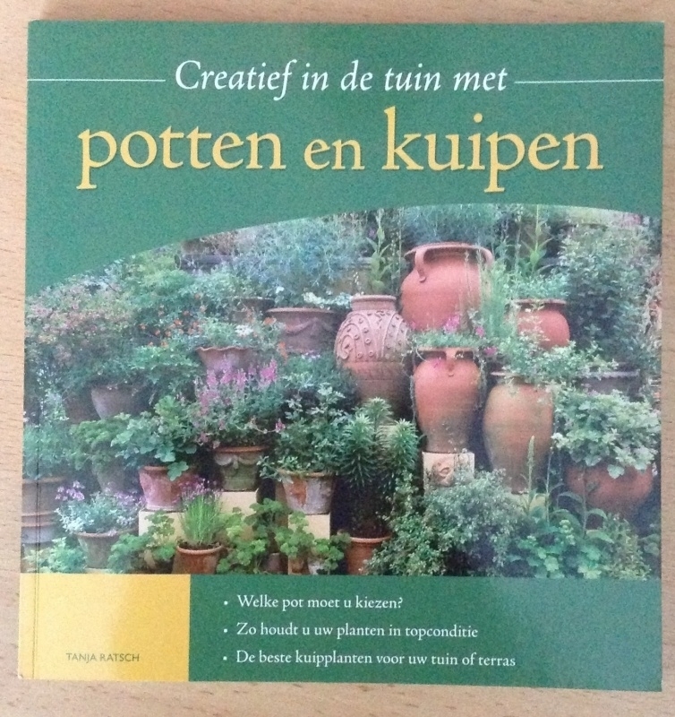 Creatief in de tuin met potten en kuipen - T. Ratsch