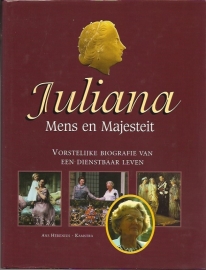 Herenius-Kamstra, Ans - JULIANA. Mens en Majesteit.