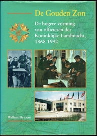 Bevaart, W. - De Gouden Zon; De hogere vorming van officieren der Koninklijke Landmacht,