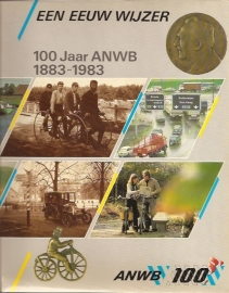 Schaap, D (redactie) - Een eeuw wijzer. 100 jaar ANWB. 1883-1983