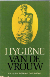 Hygiëne van de vrouw; Dr. Elsa Pereira  D'Oliveira.