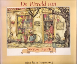 Vogelesang, Hans - De wereld van Anton Pieck