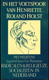 Meertens, P. - In het voetspoor van Henriëtte Roland Holst
