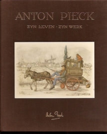 Anton Pieck, zijn leven, zijn werk;  Vogelesang, H en Eysselsteijn, B van