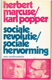 Herbert Marcuse/Karl Popper - Sociale Revolutie/Sociale Hervorming. Een confrontatie.