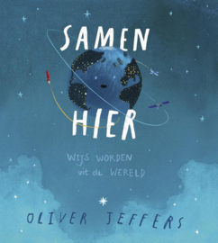 Samen hier, wijs worden uit de wereld - Oliver Jeffers - De Fontein
