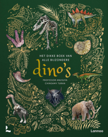 Het dikke boek van onze bijzondere dino's, Anusuya Chinsamy-Turan, Lannoo