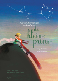 De kleine prins, Antoine de Saint-Exupéry - Tiny Fisscher - Volt