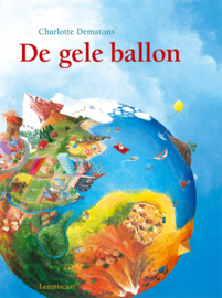 De gele ballon - Charlotte Dematons - Lemniscaat