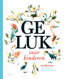 Geluk voor kinderen - Leo Bormans - Lannoo