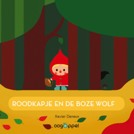 Roodkapje en de boze wolf - Xavier Deneux - Oogappel