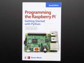 Programming the Raspberry Pi: Getting Started with Python - Second Edition