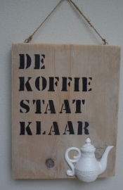 Tekstbord De koffie staat klaar