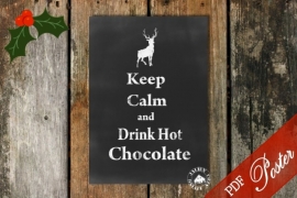 Keep Calm and Drink Hot Chocolate Poster (PDF zelf printen)