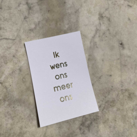 Ik wens ons meer ons
