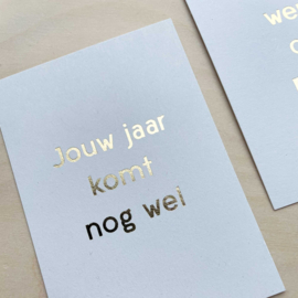 Jouw jaar komt nog wel