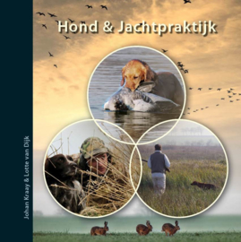 Hond & Jachtpraktijk door Johan Kraay