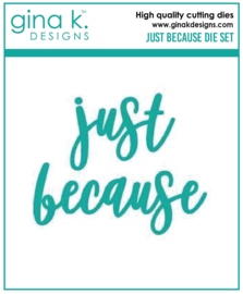Just Because Die