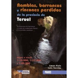 Ramblas, Barrancos y Rincones Perdidos De La Provincia De Teruel